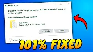 The Action Cannot Be Completed Because The File Is Open In Another Program In Windows 11/10