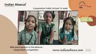 Feedback by Corporation Public School students, TV salai -After participation in the abacus