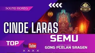 SEMU - CINDE LARAS GONG PIJILAN SRAGEN