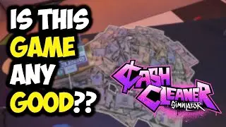 CASH CLEANER SIMULATOR - I WISH THERE WAS MORE
