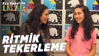 Ezo Sunal ile Ritmik Tekerleme