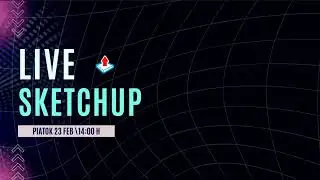 Live SketchUp - ako vytvoriť 3D model z obrázka