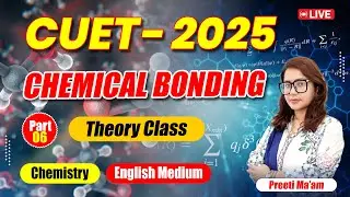 Inorganic Chemistry || Chemical Bonding ||English Medium theory class| CUET-2025 