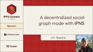 IPFS Connect Istanbul 2023: A decentralized social graph made with IPNS with Guo Liu