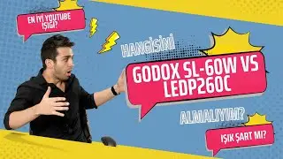 GODOX SL-60W mi, GODOX Ledp260C mi? Ev ortamında Youtube için hangisi tercih etmelisiniz?