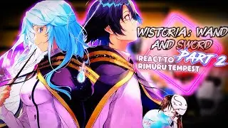 Wistoria: Wand and Sword react to Elfie’s father as Rimuru Tempest [Part 2] |AU| |Gacha Reaction| 