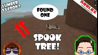 Roblox - Lumber Tycoon 2 - FOUND ONE! SPOOK TREE!