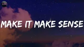 Make It Make Sense