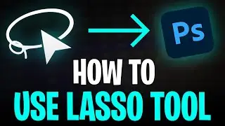 How to Use Lasso Tool in Photoshop (2026 UPDATE) - Step by Step Tutorial