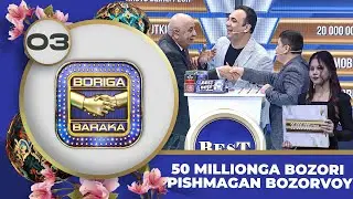 Boriga Baraka 2-Mavsum 3-son 50 millionga bozori pishmagan Bozorvoy! (10.03.2023)