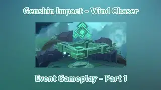 Genshin Impact - Wind Chaser - Event Gameplay - Part 1
