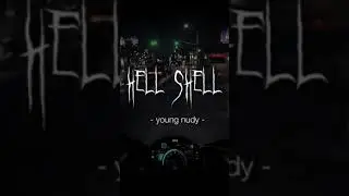 Hell Shell - Young Nudy