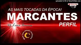 MARCANTES  AS MAIS TOCADAS