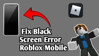 How to Fix black screen on Roblox Mobile (2025) | Roblox black screen Problem