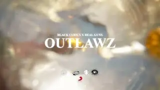 Black Lyrics x Real Guns - Outlawz (Teaser)