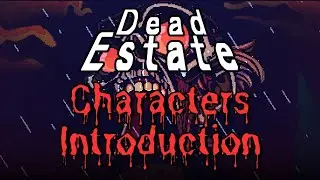 Dead Estate Characters Introduction Movies