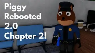 Piggy Rebooted 2.0 Chapter 2! |Roblox|