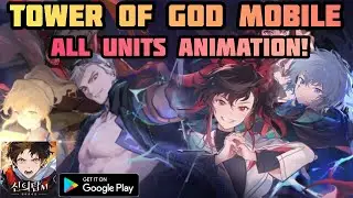 Tower of God Mobile - All Units Skill Animation! [HD Video]