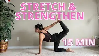 15 MIN Yoga Workout to Stretch & Strengthen