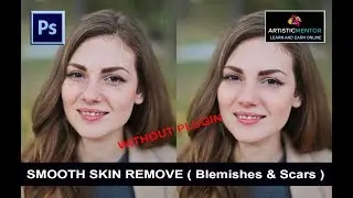Photoshop Tutorial: How to Smooth Skin and Remove Blemishes in Photoshop