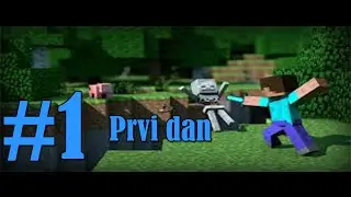 Minecraft - Epizoda 1 - Prvi dan