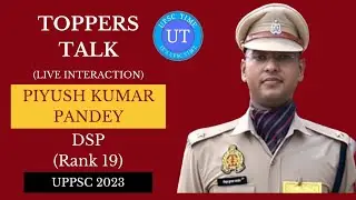 UPPSC Topper Piyush Kumar Pandey (DSP) (Rank 19) Live Interaction l Toppers Talk l UPSC TIME