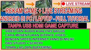 CARA LIVE STREAMING DAN REKAM GAME ANDROID DI PC  TANPA HDMI GAME CAPTURE - SCRCPY ANDROID NO MHL