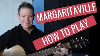 How To Play Margaritaville On Guitar For Beginners