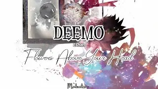 【Deemo】Flowers Above Your Head |Lyrics|