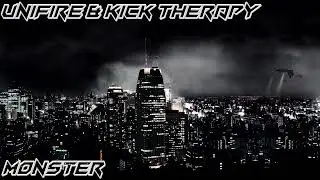 Unifire & Kick Therapy - Monster