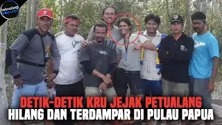 17 TAHUN SAMPAI SEKARANG BELUM DITEMUKAN! Detik-Detik Kru Jejak Petualang Hilang di Papua