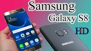 Latest video shows Samsung Galaxy S8 Edge in all its Glory