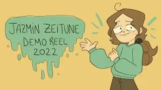 Jazmin Zeitune Animation Reel 2022