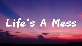 Life's a mess - Juice WRLD [Lyrics]