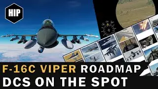 DCS F-16C Viper Roadmap 2021-2022 l Mosquito 3D Modelling l HIND ATGM Sight l ON THE SPOT NEWS