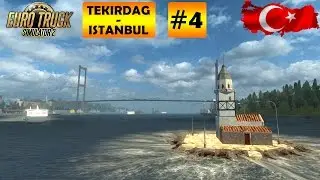 ETS 2 - TÜRKİYE HARİTASI // TEKİRDAĞ-İSTANBUL! #4