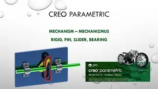 Creo 5 Mechanizmus Základy, spojenia Pin, Slider, Bearing, Rigid