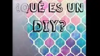 ♥¿Qué es un DIY?♥ | TIPS