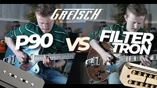 Gretsch P90 vs Gretsch FilterTrons