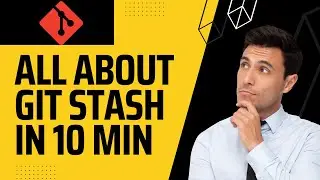 All about GIT stash in 10 min!