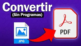 Cómo Convertir Imagen (JPG) a PDF | Sin Programas