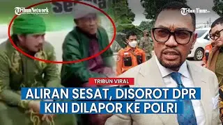 Disorot Anggota DPR, Aliran Sesat Halalkan Suami Istri Bertukar Pasangan Kini Dilapor ke Kapolri