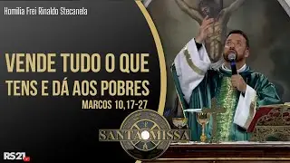 Homilia diária |  Vende tudo o que tens e dá aos pobres | @RedeSeculo21 | 28/02/2022