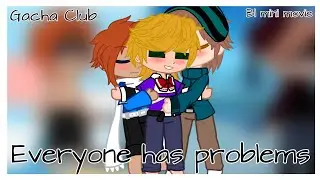 Everyone has problems || Gay/BL mini movie || Gacha Club