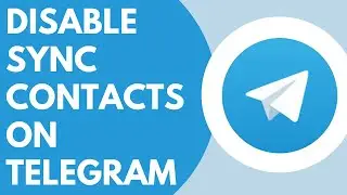 How To Disable Sync Contacts In Telegram