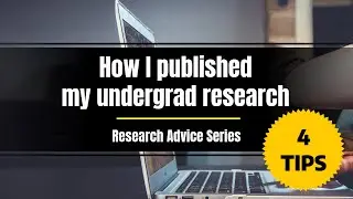 How I published my undergraduate research project - 4 tips