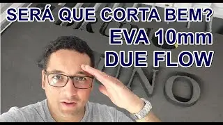 Cortando EVA de 10mm na DUE laser