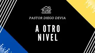 Pastor Diego Devia I A OTRO NIVEL