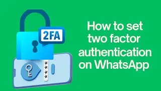 How to set Two-Factor Authentication on WhatsApp