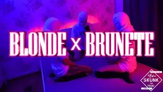 Skunk - Blonde 💲 Brunete | Official Video